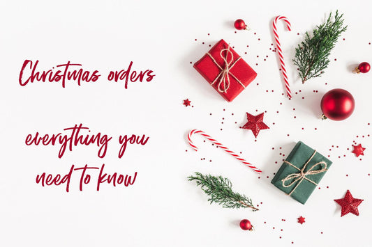 christmas orders - everything you need to know